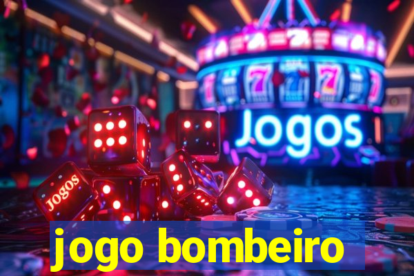 jogo bombeiro